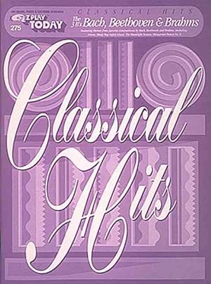 Seller image for Classical Hits : The 3 B's Bach, Beethoven & Brahms for sale by GreatBookPrices