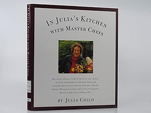 Image du vendeur pour In Julia's Kitchen With Master Chefs mis en vente par B Street Books, ABAA and ILAB