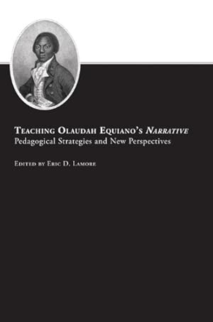 Immagine del venditore per Teaching Olaudah Equiano's Narrative : Pedagogical Strategies and New Perspectives venduto da GreatBookPrices