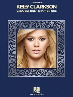 Image du vendeur pour Kelly Clarkson : Greatest Hits, Chapter One: Easy Piano mis en vente par GreatBookPrices