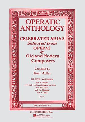 Seller image for Operatic Anthology : Celebrated Arias Selected from Operas by Old and Modern Composers : Mezzo-Soprano and Alto for sale by GreatBookPrices