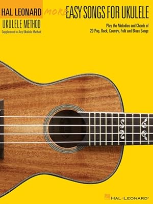 Image du vendeur pour More Easy Songs for Ukulele : Play the Melodies of 20 Pop, Folk, Country, and Blues Songs mis en vente par GreatBookPrices