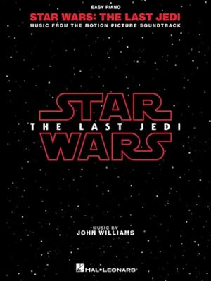 Imagen del vendedor de Star Wars : The Last Jedi: Music from the Motion Picture Soundtrack, Easy Piano a la venta por GreatBookPrices