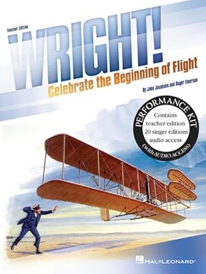 Immagine del venditore per Wright! : Celebrate the Beginning of Flight: Includes Downloadable Audio venduto da GreatBookPrices