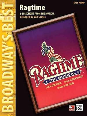 Image du vendeur pour Ragtime, 9 Selections from the Musical, Easy Piano : Easy Piano mis en vente par GreatBookPricesUK