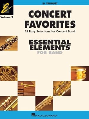 Seller image for Concert Favorites : B-Flat Trumpet: Band Arrangements Correlated with Essential Elements 2000 Band Method Book 1 for sale by GreatBookPrices