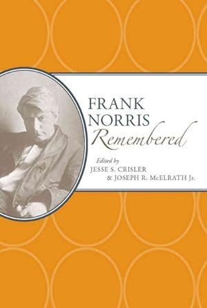 Bild des Verkufers fr Frank Norris Remembered zum Verkauf von GreatBookPrices