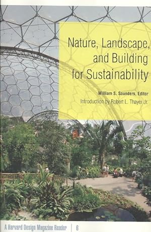 Seller image for Nature, Landscape, and Building for Sustainability : A Harvard Design Magazine Reader for sale by GreatBookPrices