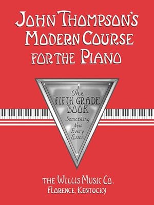 Imagen del vendedor de John Thompson's Modern Course for the Piano : Grade 5 a la venta por GreatBookPrices