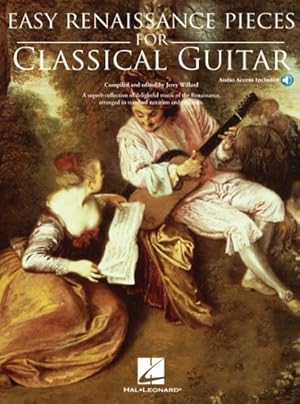 Immagine del venditore per Easy Renaissance Pieces for Classical Guitar : A Superb Collection of Delightful Music of the Renaissance, Arranged in Standard Notation and Tablature. venduto da GreatBookPrices