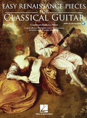 Immagine del venditore per Easy Renaissance Pieces for Classical Guitar : A Superb Collection of Delightful Music of the Renaissance, Arranged in Standard Notation and Tablature. venduto da GreatBookPricesUK