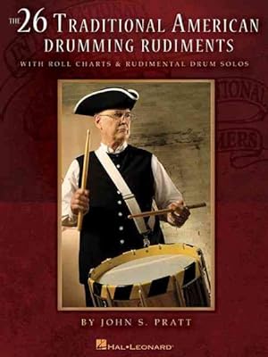 Seller image for 26 Traditional American Drumming Rudiments : With Roll Charts and Rudimental Drum Solos for sale by GreatBookPrices