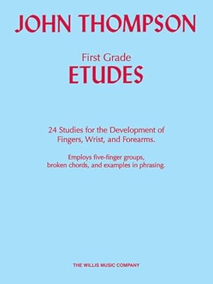 Bild des Verkufers fr First Grade Etudes : 24 Studies for the Development of Fingers, Wrist, and Forearms: Employs Five-Finger Groups, Broken Chords, and Examples in Phrasing zum Verkauf von GreatBookPrices