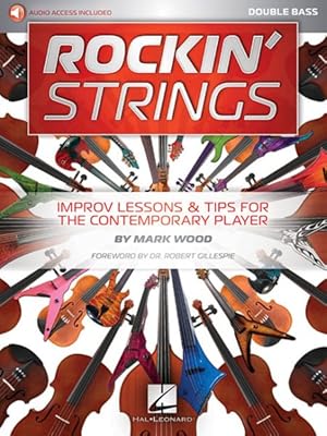 Imagen del vendedor de Rockin' Strings Double Bass : Improv Lessons & Tips for the Contemporary Player a la venta por GreatBookPrices
