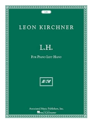 Immagine del venditore per Leon Kirchner - L.h. for Leon Fleisher : For Piano Left Hand venduto da GreatBookPrices