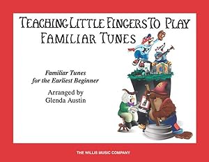 Imagen del vendedor de Teaching Little Fingers to Play Familiar Tunes, Early Elementary Level a la venta por GreatBookPrices