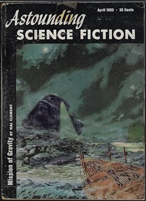 Image du vendeur pour ASTOUNDING Science Fiction: April, Apr. 1953 ("Mission of Gravity") mis en vente par Books from the Crypt