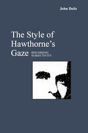 Immagine del venditore per Style of Hawthorne's Gaze : Regarding Subjectivity venduto da GreatBookPricesUK