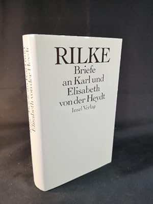 Seller image for Die Briefe an Karl und Elisabeth von der Heydt 1905 1922: Hrsg. v. Ingeborg Schnack u. Renate Scharffenberg for sale by ANTIQUARIAT Franke BRUDDENBOOKS