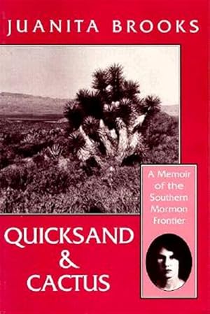 Seller image for Quicksand and Cactus : A Memoir of the Southern Mormon Frontier for sale by GreatBookPricesUK