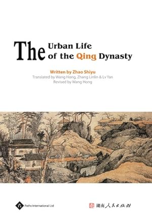 Imagen del vendedor de Urban Life of the Qing Dynasty a la venta por GreatBookPricesUK