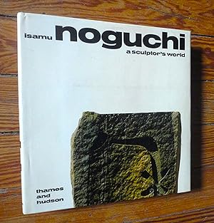 Image du vendeur pour Isamu Noguchi A Sculptor's World [ 1st Edition ] mis en vente par Spenlow & Jorkins