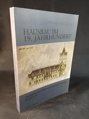 Bild des Verkufers fr Jahrbuch fr Hausforschung [Neubuch] Hausbau im 19. Jahrhundert zum Verkauf von ANTIQUARIAT Franke BRUDDENBOOKS