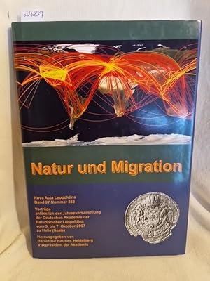 Seller image for Natur und Migration: Vortrge anlsslich der Jahresversammlung vom 5. bis 7. Oktober 2007 zu Halle (Saale). (= Nova Acta Leopoldina, Abhandlungen der Deutschen Akademie der Naturforscher Leopoldina, Neue Folge, Nummer 358, Band 97). for sale by Versandantiquariat Waffel-Schrder