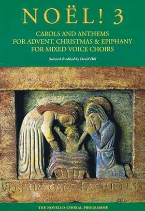 Seller image for Noel! 3 : Carols and Anthems for Advent, Christmas and Epiphany for Mixed Voices Choir for sale by GreatBookPrices