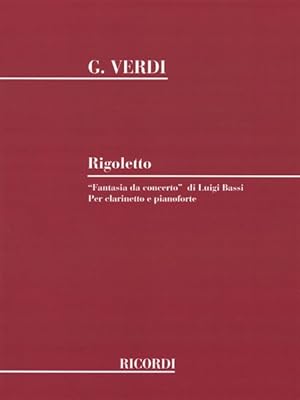 Immagine del venditore per Rigoletto : Fantasia Da Concerto di Luigi Bassi Per Clarinetto e Pianoforte -Language: Italian venduto da GreatBookPrices