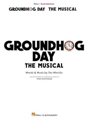 Image du vendeur pour Groundhog Day : The Musical: Piano / Vocal Selections mis en vente par GreatBookPrices