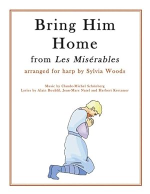 Immagine del venditore per Bring Him Home : Arranged for Harp venduto da GreatBookPrices