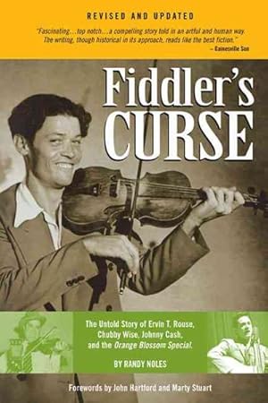 Seller image for Fiddler's Curse : The Untold Story of Ervin T. Rouse, Chubby Wise, Johnny Cash and the Orange Blossom Special for sale by GreatBookPrices