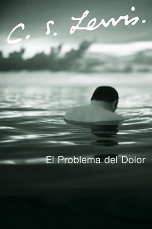 Seller image for El Problema Del Dolor / The Problem of Pain -Language: spanish for sale by GreatBookPrices