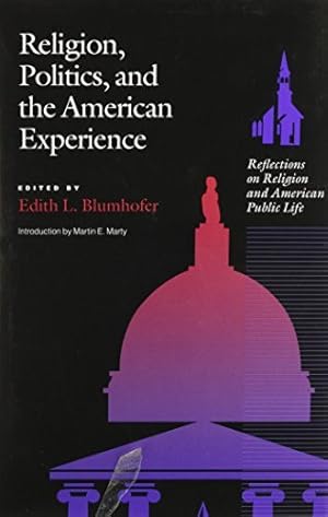 Seller image for Religion, Politics, and the American Experience : Reflections on Religion and American Public Life for sale by GreatBookPricesUK