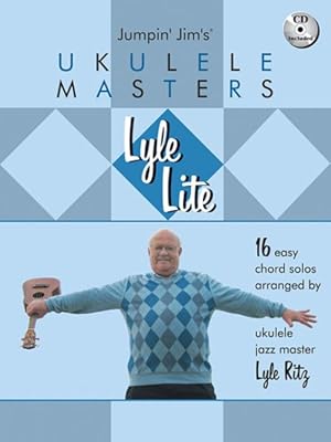 Image du vendeur pour Jumpin' Jim's Ukulele Masters : Lyle Lite mis en vente par GreatBookPrices