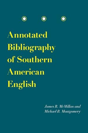 Seller image for Annotated Bibliography of Southern American English for sale by GreatBookPrices