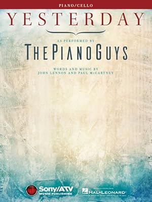 Seller image for Yesterday - As Performed by the Piano Guys : Piano/Cello for sale by GreatBookPricesUK