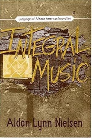 Image du vendeur pour Integral Music : Languages of African American Innovation mis en vente par GreatBookPricesUK