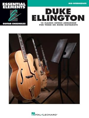 Bild des Verkufers fr Duke Ellington - Essential Elements Guitar Ensembles : Mid-Intermediate Level zum Verkauf von GreatBookPrices