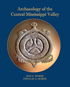 Seller image for Archaeology of the Central Mississippi Valley for sale by GreatBookPrices