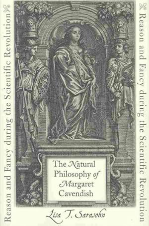 Seller image for Natural Philosophy of Margaret Cavendish : Reason and Fancy During the Scientific Revolution for sale by GreatBookPrices