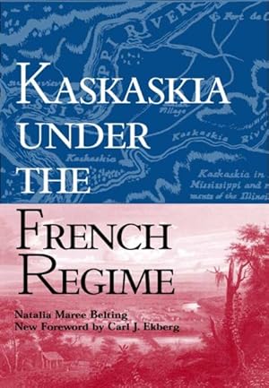 Image du vendeur pour Kaskaskia Under the French Regime mis en vente par GreatBookPrices