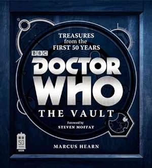 Imagen del vendedor de Doctor Who the Vault : Treasures from the First 50 Years a la venta por GreatBookPrices