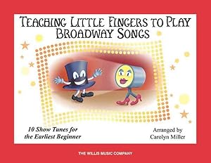 Seller image for Teaching Little Fingers to Play Broadway Songs : Piano Solos With Optional Teacher Accompaniments for sale by GreatBookPrices