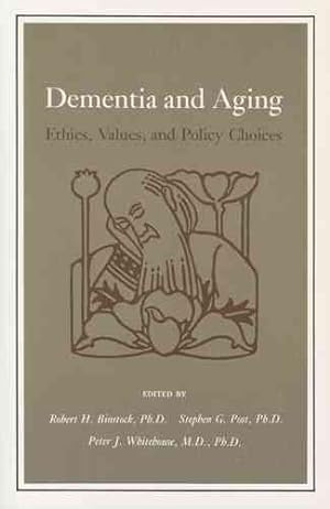Image du vendeur pour Dementia and Aging : Ethics, Values, and Policy Choices mis en vente par GreatBookPrices