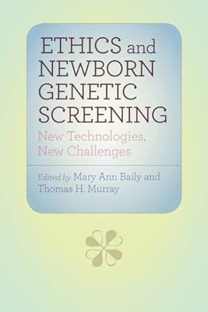 Immagine del venditore per Ethics and Newborn Genetic Screening : New Technologies, New Challenges venduto da GreatBookPrices
