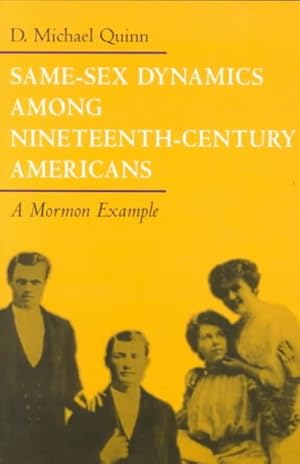 Seller image for Same-Sex Dynamics Among 19th Century Americans : A Mormon Example for sale by GreatBookPrices