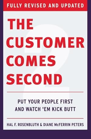 Image du vendeur pour Customer Comes Second : Put Your People First and Watch 'Em Kick Butt mis en vente par GreatBookPricesUK