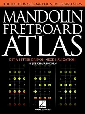 Imagen del vendedor de Mandolin Fretboard Atlas : Get a Better Grip on Neck Navigation a la venta por GreatBookPrices
